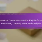 E-commerce Conversion Metrics: Key Performance Indicators, Tracking Tools and Analysis