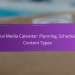 Social Media Calendar: Planning, Scheduling, Content Types