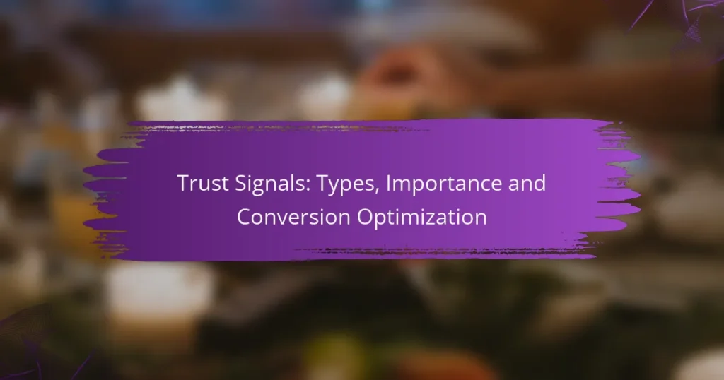 Trust Signals: Types, Importance and Conversion Optimization