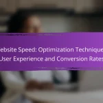 Website Speed: Optimization Techniques, User Experience and Conversion Rates