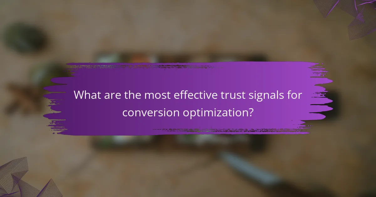 What are the most effective trust signals for conversion optimization?